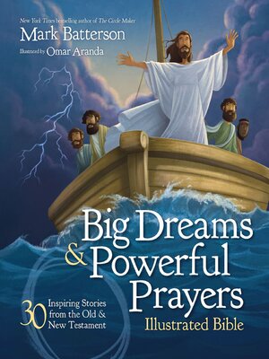 cover image of Big Dreams and Powerful Prayers Illustrated Bible